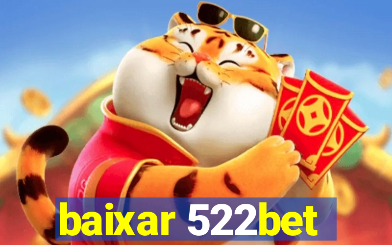 baixar 522bet